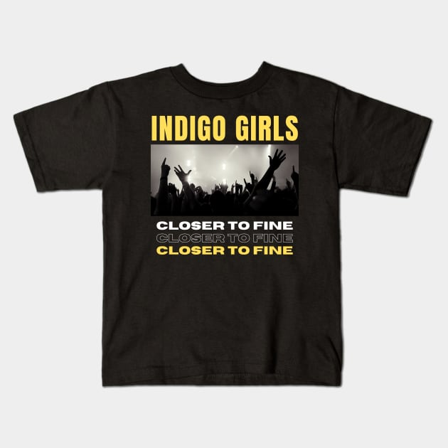 Closer To Fine Kids T-Shirt by Eighteen Plus